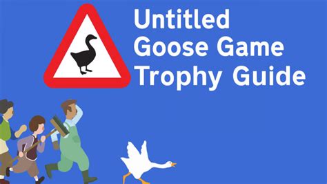 untitled goose game skidrow|Untitled Goose Game Trophy Guide & Roadmap .